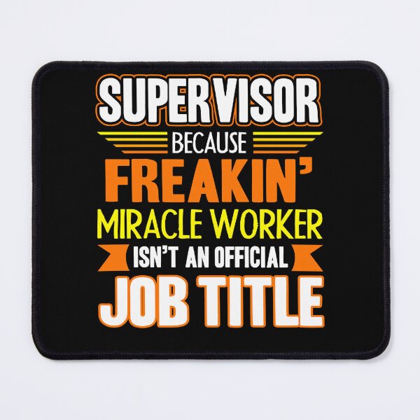 Item preview, Supervisor - Supervisor Job Title designed and sold by UnknownArtistt.