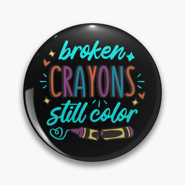 Item preview,  Broken Crayons Still Color Neurodiversity / Neurodivergence / Inclusiveness  designed and sold by MJDezigns.