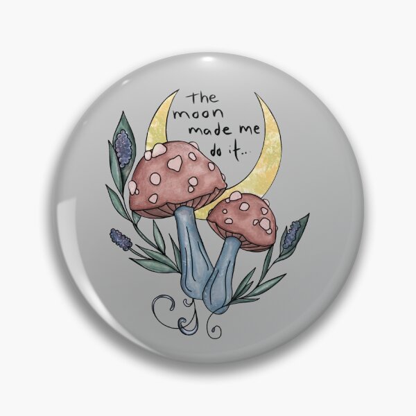 Item preview, The Moon Made Me Do It, Mushroomcore, Witchy Vibes, Mushroom Core, Cottage Core designed and sold by 10pmCreations.