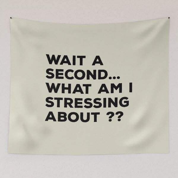 Item preview, Wait a second What am I stressing about  designed and sold by Mindy Bubble.