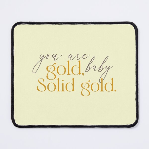 Item preview, You are gold baby solid gold typography designed and sold by Mindy Bubble.