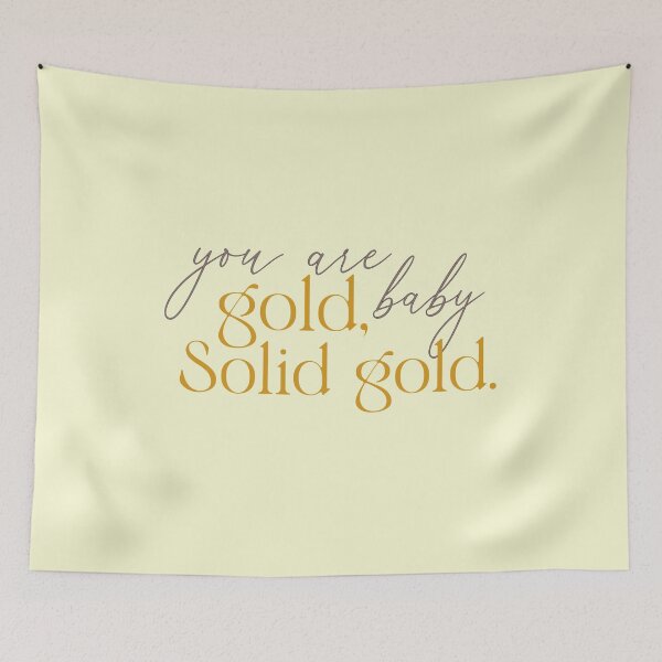 Item preview,  You are gold baby solid gold typography  designed and sold by Mindy Bubble.