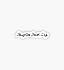 Slaughter Beach, Dog Sticker