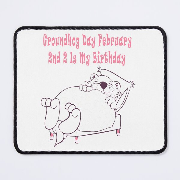 Item preview, Groundhog Day February 2nd 2 Is My Birthday designed and sold by Soudesign99.