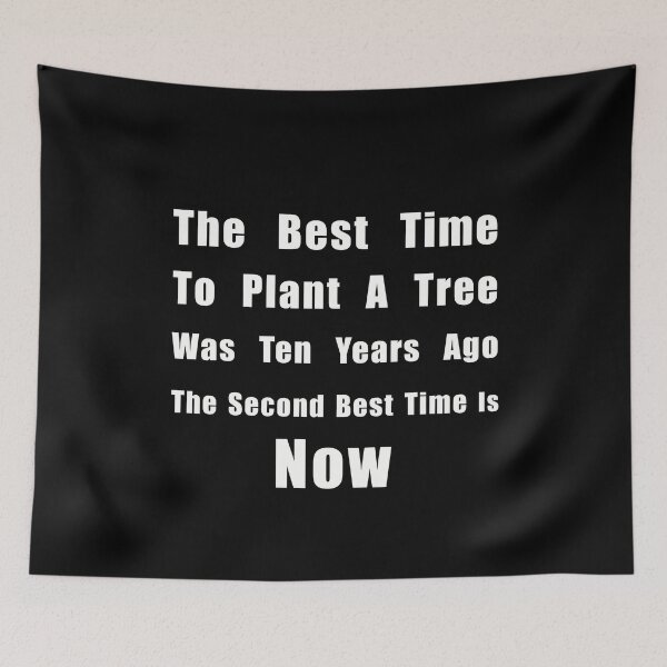 Item preview, The Best Time To Plant A Tree Was Ten Years Ago, The Second Best Time Is Now designed and sold by SubtleSplit.