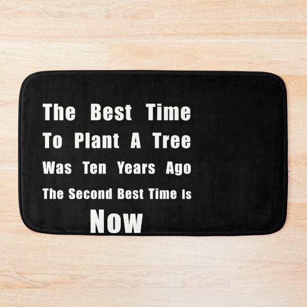 Item preview, The Best Time To Plant A Tree Was Ten Years Ago, The Second Best Time Is Now designed and sold by SubtleSplit.