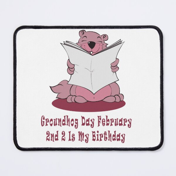 Item preview, Groundhog Day February 2nd 2 Is My Birthday  designed and sold by Soudesign99.