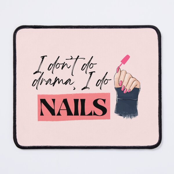 Item preview, I don’t do drama, I do NAILS designed and sold by Popping Colors.
