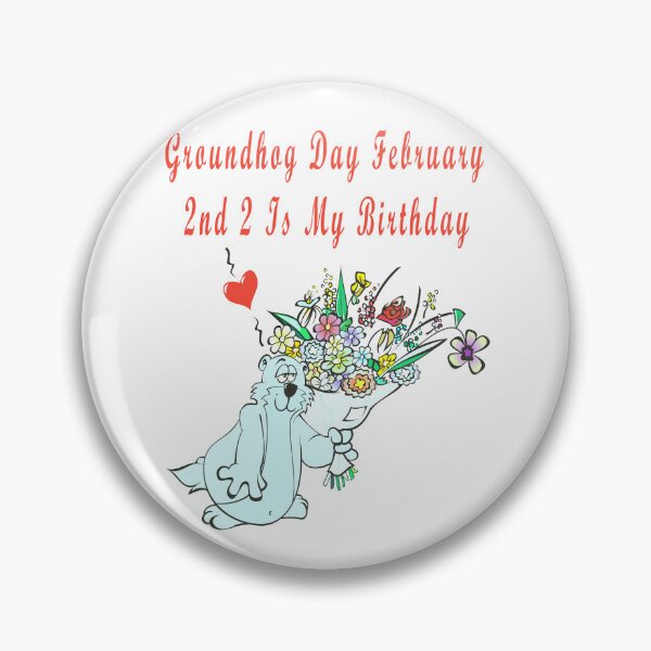 Item preview, Groundhog Day February 2nd 2 Is My Birthday  designed and sold by Soudesign99.