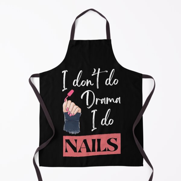 Item preview, I don’t do drama, I do NAILS designed and sold by Popping Colors.