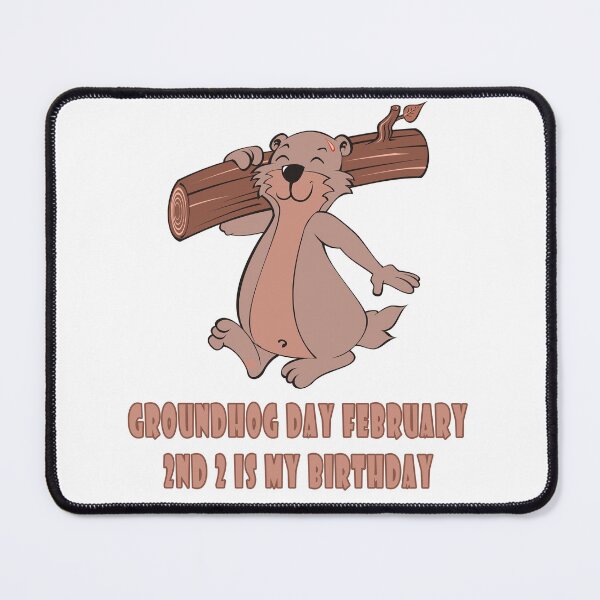 Item preview, Groundhog Day February 2nd 2 Is My Birthday  designed and sold by Soudesign99.