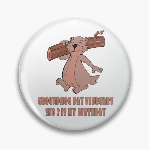 Item preview, Groundhog Day February 2nd 2 Is My Birthday  designed and sold by Soudesign99.