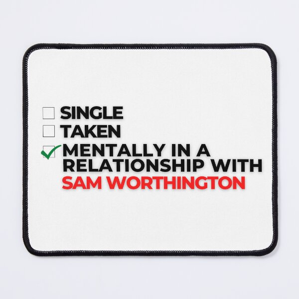 Item preview, Mentally In A Relationship With Sam Worthington designed and sold by Itsheartshop.