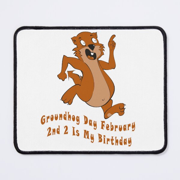 Item preview, Groundhog Day February 2nd 2 Is My Birthday designed and sold by Soudesign99.
