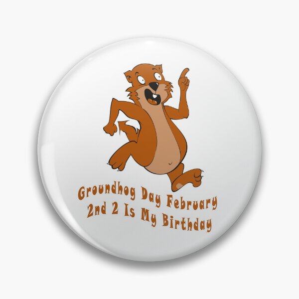 Item preview, Groundhog Day February 2nd 2 Is My Birthday  designed and sold by Soudesign99.