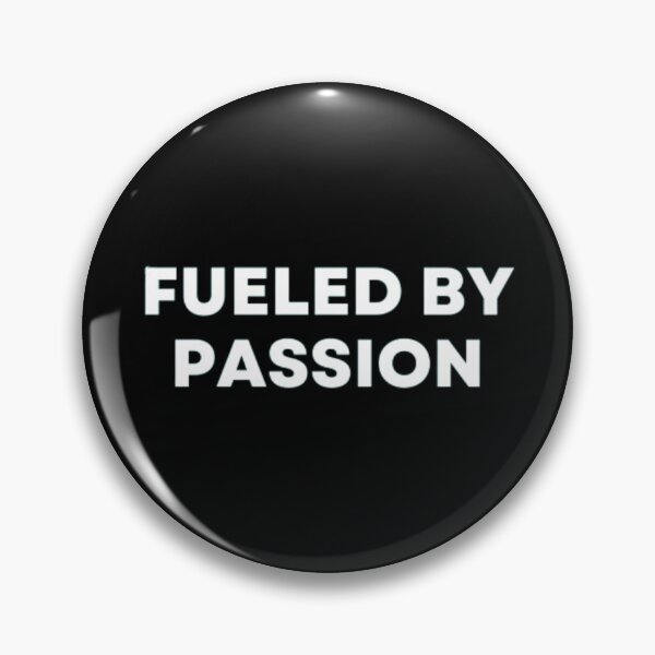 Item preview, Fueled By Passion designed and sold by MuzamilAhmed.