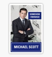 Somehow I Manage - Michael Scott Sticker
