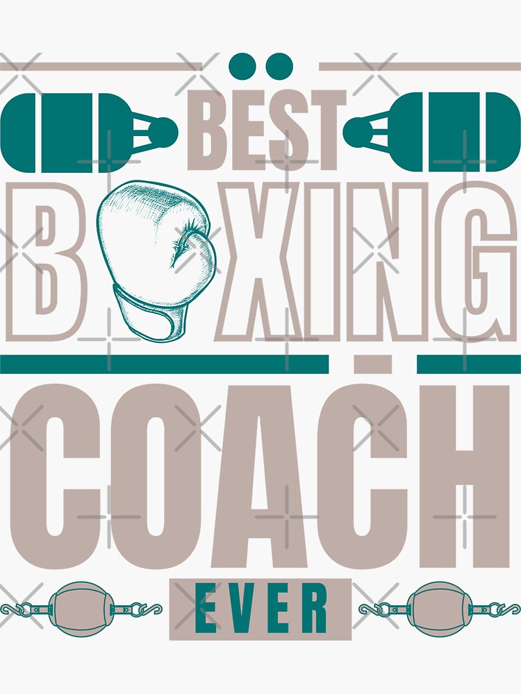 "Best Boxing Coach Ever" Sticker for Sale by shehadstudio Redbubble