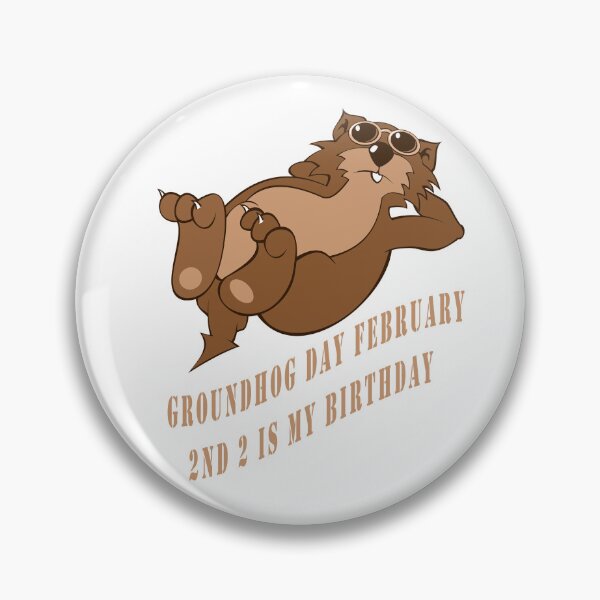Item preview, Groundhog Day February 2nd 2 Is My Birthday  designed and sold by Soudesign99.
