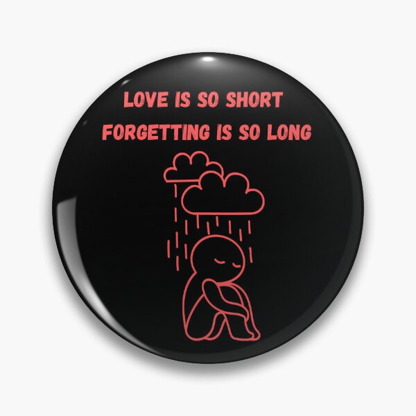 Item preview, Love is so short forgetting is so long  designed and sold by senouz.