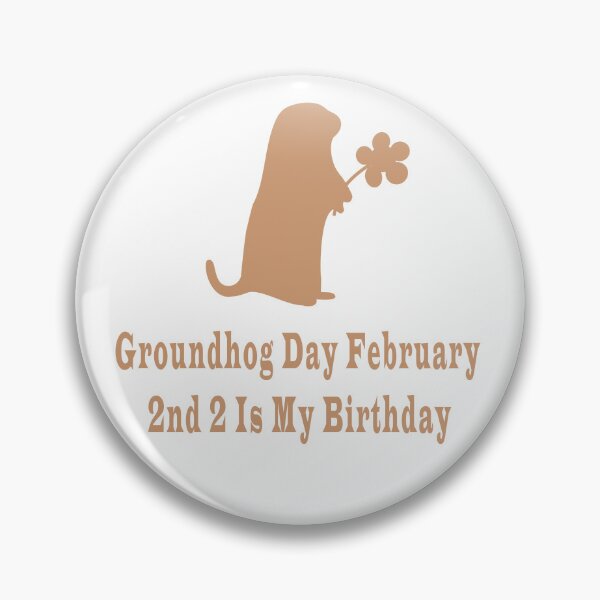 Item preview, Groundhog Day February 2nd 2 Is My Birthday  designed and sold by Soudesign99.