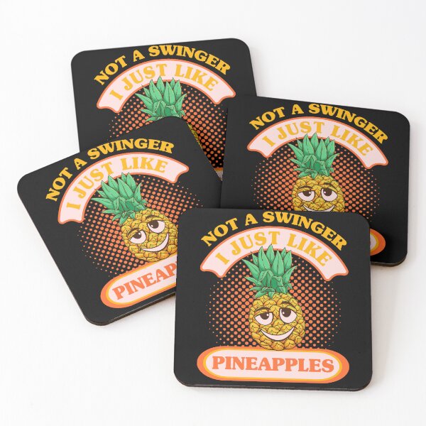Item preview, Not A Swinger I'll Just Like Pineapples Funny designed and sold by Extra Rice Tees.