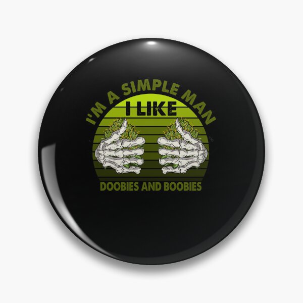 Item preview, I'm Simple Man I Like Doobies And Boobies Weed 420 Day  designed and sold by Williams112.