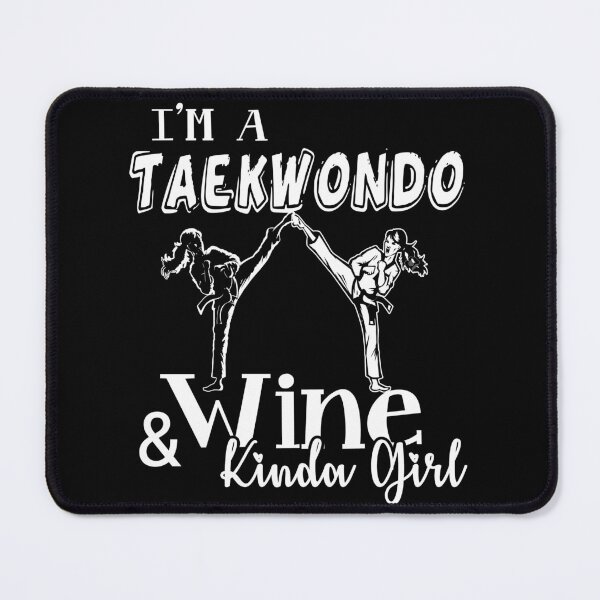 Item preview, Taekwondo - Taekwondo And Wine Kinda Girl designed and sold by UnknownArtistt.
