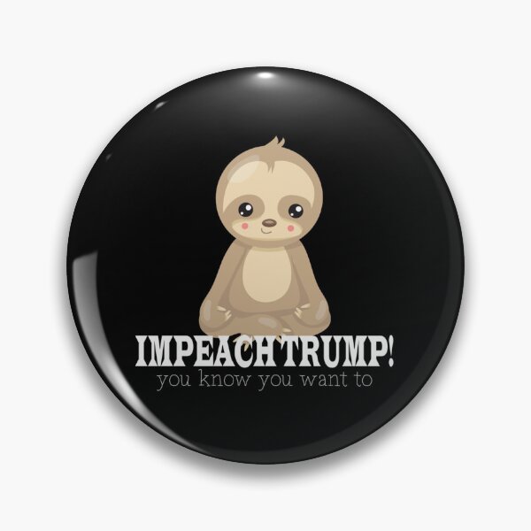 Item preview, Sid the AntiTrump Sloth says Impeach Trump172 designed and sold by KilkennyCatArt.
