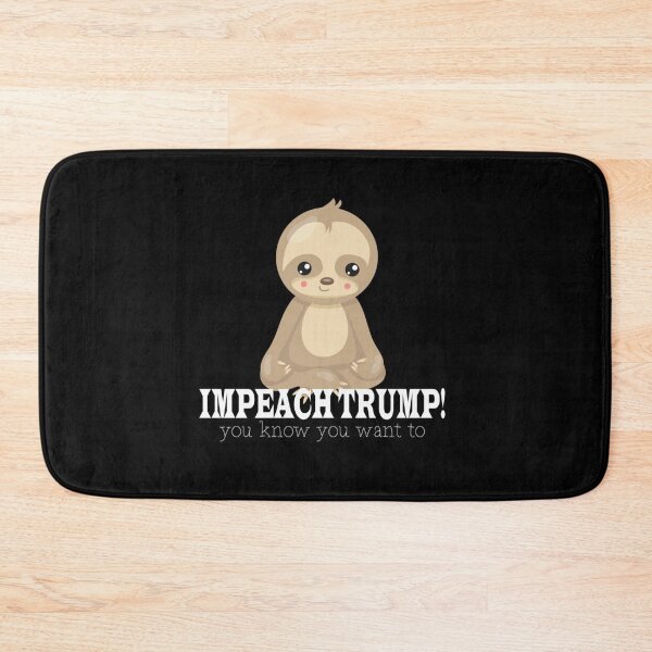 Item preview, Sid the AntiTrump Sloth says Impeach Trump172 designed and sold by KilkennyCatArt.