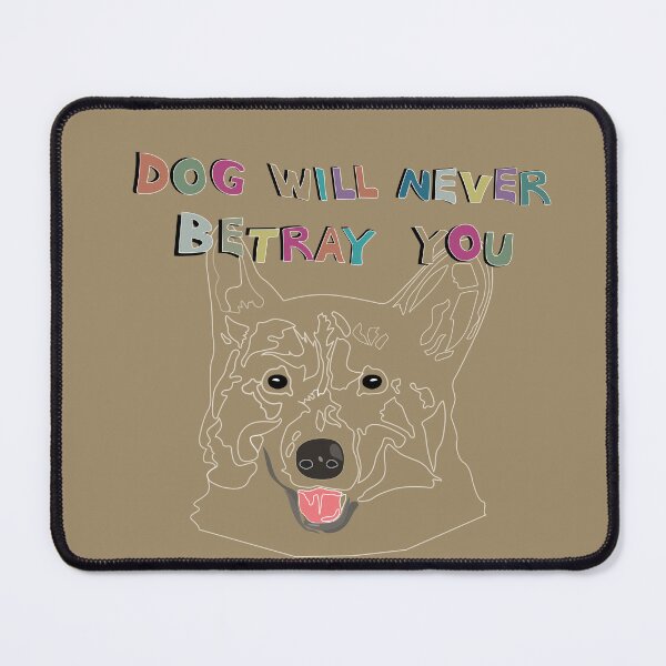 Item preview, Dog will never betray you_c11 designed and sold by Mimi Huang.