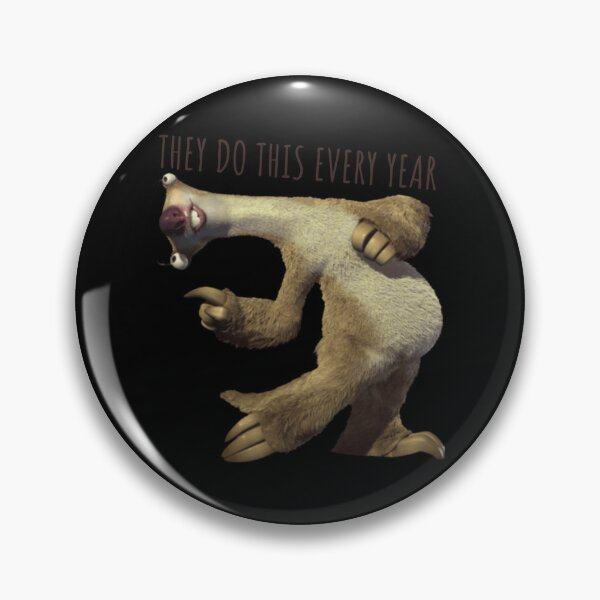 Item preview, Sid They Do This Every Year Sloth They Do This Every Year20 designed and sold by KilkennyCatArt.