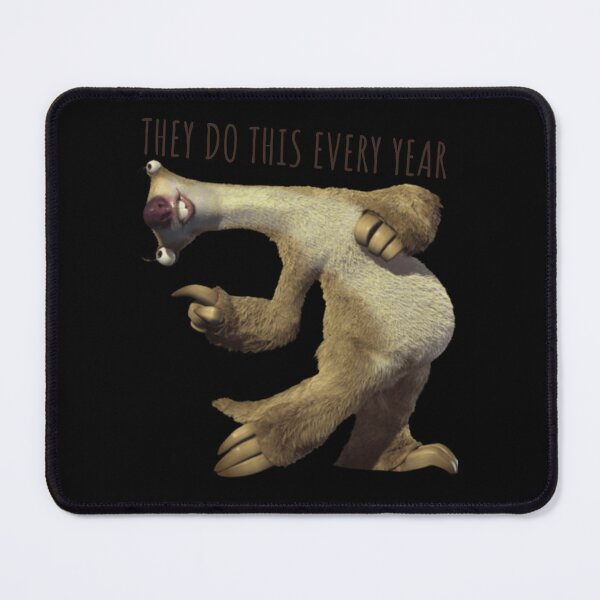 Item preview, Sid They Do This Every Year Sloth They Do This Every Year20 designed and sold by KilkennyCatArt.