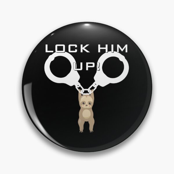 Item preview, Sid the AntiTrump Sloth says Lock Him Up183 designed and sold by KilkennyCatArt.