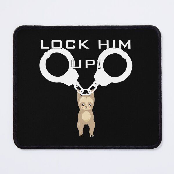 Item preview, Sid the AntiTrump Sloth says Lock Him Up183 designed and sold by KilkennyCatArt.
