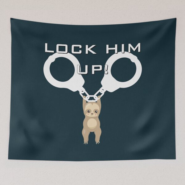 Item preview, Sid the AntiTrump Sloth says Lock Him Up183 designed and sold by KilkennyCatArt.