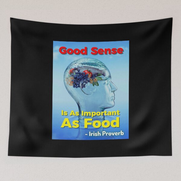 Item preview, Irish Proverb - Good Sense Is As Important As Food designed and sold by IrishProverbs.