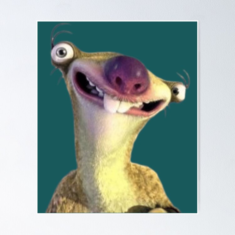 Sid the sloth58 Poster