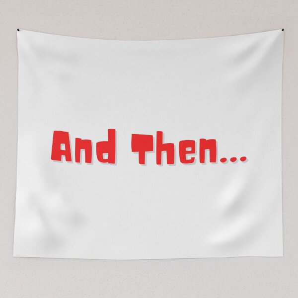 Item preview, And then.. Funny & suspenseful designed and sold by CyberWindow.