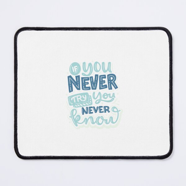 Item preview, If you never try you never know designed and sold by OneNOne.