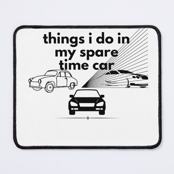 Item preview, Things i do in my spare time car designed and sold by NG4ever.