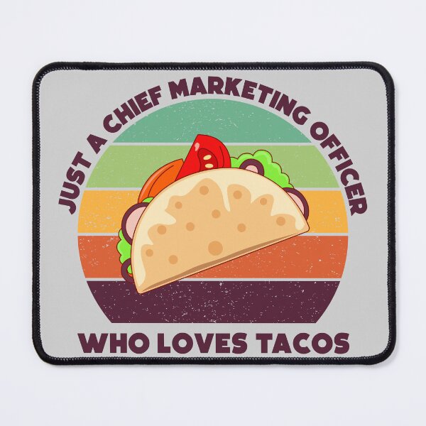 Item preview, Just a chief marketing officer who loves tacos, dark text, funny food lovers chief marketing officer job, marketing department, humor, joke, meme, tacos lover, foodie worker designed and sold by SGS-.