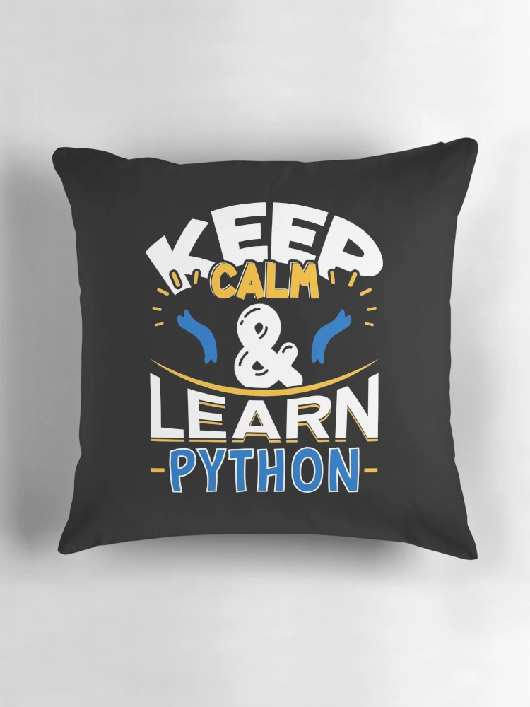 Thumbnail 3 of 4, Pillow, Python Programming Keep Calm and Learn Python designed and sold by MadPanda.