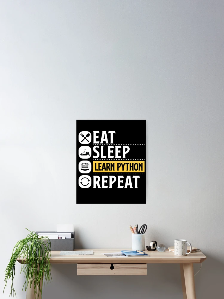 Thumbnail 2 of 3, Poster, Python Programming Eat Sleep Learn Python Repeat designed and sold by MadPanda.