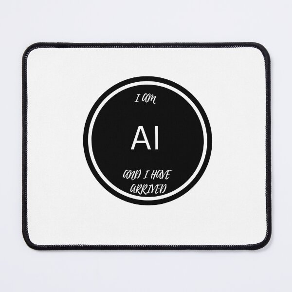 Item preview, I AM AI AND I HAVE ARRIVED designed and sold by Finds.