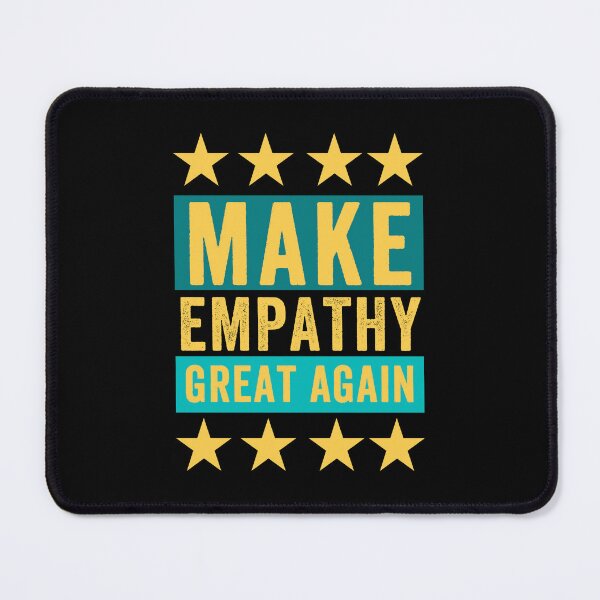 Item preview, Make Empathy Great Again designed and sold by RockBeeDesigns.