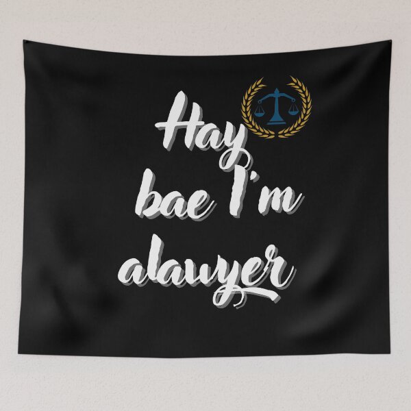 Item preview, Hay bae I'm a lawyer_Legal Department_attorney_law designed and sold by Doaa369.