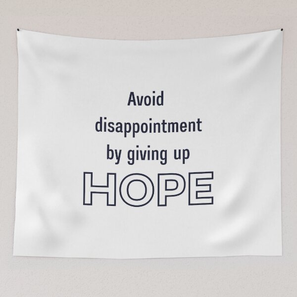 Item preview, Avoid disappointment by giving up hope! designed and sold by Meeseeeks.