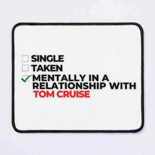 Item preview, Mentally In A Relationship With Tom Cruise designed and sold by Itsheartshop.