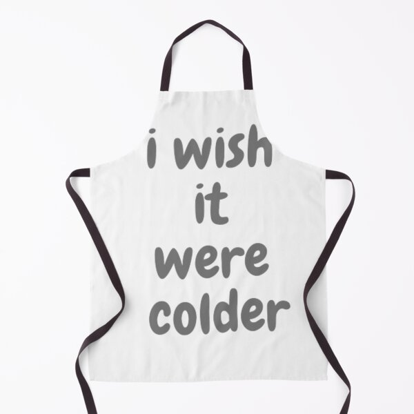 Item preview, t-shirt i wish it were colder designed and sold by one-top.